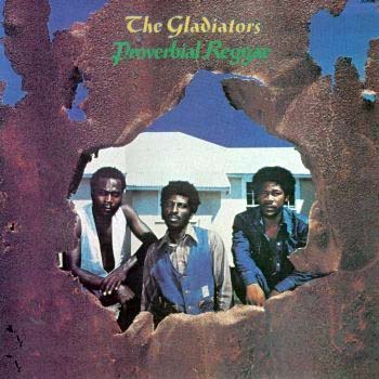 The GLADIATORS Proverbial reggae